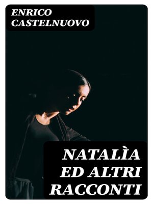 cover image of Natalìa ed altri racconti